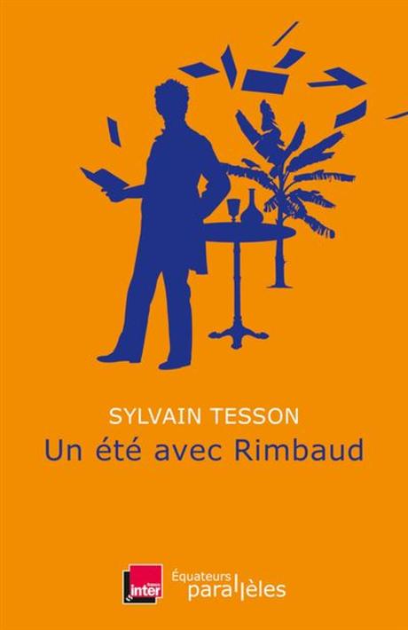 À la rencontre de Rimbaud par divers sentiers de traverse...