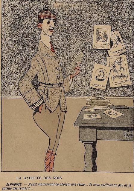 La galette des rois — Alphonse XIII caricaturé par Jean Villemot — Si nous parlions un peu de la  galette des reines ? ...