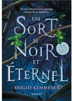 Un sort si noir et éternel de Brigid Kemmerer ♥ ♥ ♥
