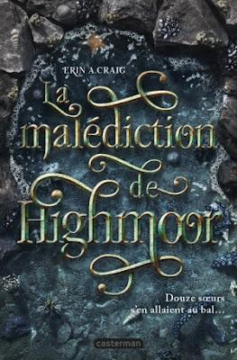 La malédiction de Highmoor de Erin A. Craig ♥ ♥ ♥ La malédiction de Highmoor de Erin A. Craig ♥ ♥ ♥