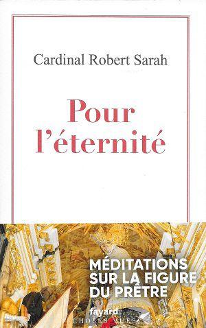 Pour l'éternité, du Cardinal Robert Sarah