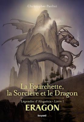 Légendes d'Alagaësia, tome 1 : La Fourchette, la Sorcière et le Dragon - Christopher Paolini