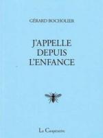 Gérard Bocholier  j'appelle depuis l'enfance