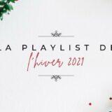 playlist-hiver-2021