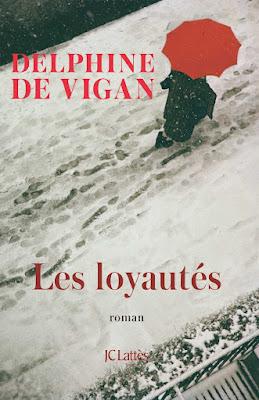 « Les loyautés » de Delphine de Vigan