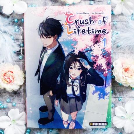 Crush of lifetime, tome 1 • Jeong Ha Rim et Kim Yeon Woo