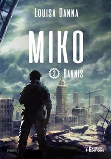 Bannis, tome 2 : Miko (Louisa Danna)