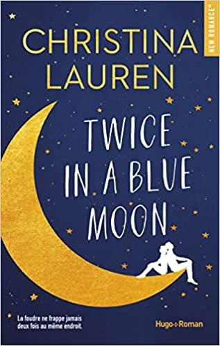A vos agendas : Découvrez Twice in a blue moon de Christina Lauren
