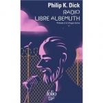 Philip K. Dick : Radio libre Albemuth