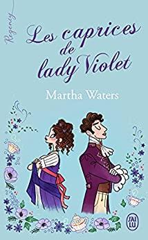 Mon avis sur Les caprices de Lady Violet de Martha Waters