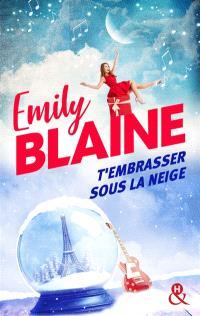 T’embrasser sous la neige de Emily Blaine