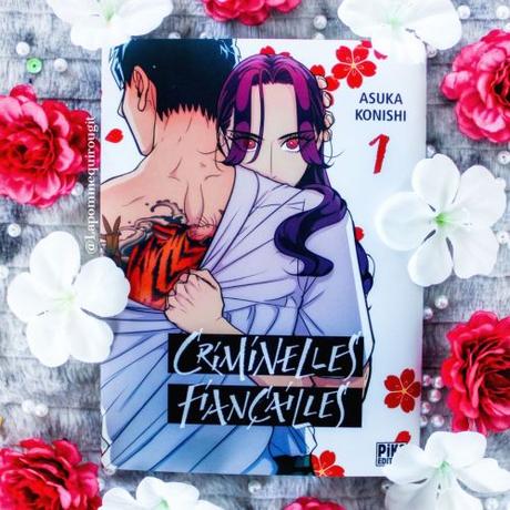 Criminelles fiançailles, tome 1 • Asuka Konishi