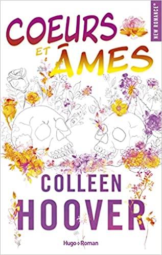 A vos agendas : Découvrez Coeurs et âmes de Colleen Hoover