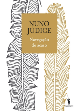 Nuno Judice / Naviguer à vue