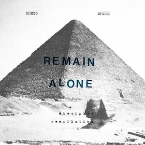 Remain Alone (A Disciples Compilation)