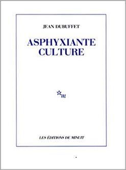 Des Extraits d’Asphyxiante Culture de Jean Dubuffet