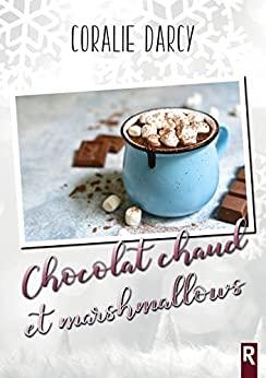 Chocolat chaud et marshmallows de Coralie Darcy