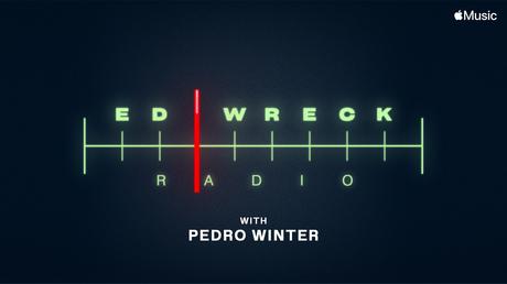 Apple Music lance Ed Wreck Radio avec Pedro Winter