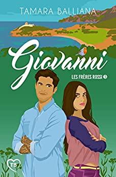 Mon avis sur Giovanni, le 3ème tome de la saga Les frères Rossi de Tamara Balliana