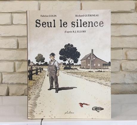 Seul le silence – R.J. Ellory, Fabrice Colin et Richard Guérineau