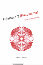 Ludovic Bernhardt  Réacteur 3 [Fukushima] 
