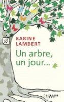 Un arbre, un jour – Karine Lambert