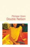 Double Nelson – Philippe Djian