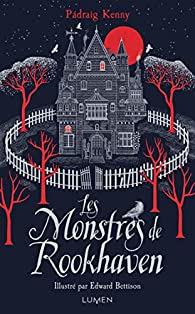 Les Monstres de Rookhaven de Padraig Kenny ♥ ♥ ♥