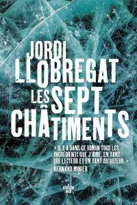 « Les Sept châtiments », de Jordi Llobregat