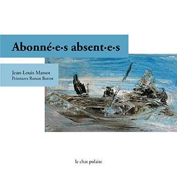 « Abonné.es absent.e.s » de Jean-Louis Massot