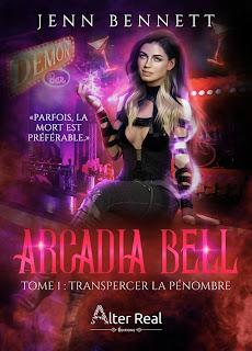 Arcadia bell #1 Transpercer la pénombre de Jenn Bennett