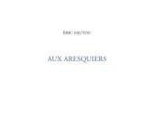 (Note lecture) Eric Sautou, Aresquiers, Isabelle Baladine Howald