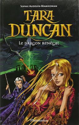 Tara Duncan, tome 4 : Le dragon renégat - Sophie Audouin-Mamikonian