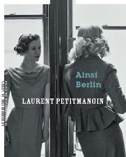 Ainsi Berlin de Laurent Petitmangin