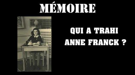 QUI A TRAHI ANNE FRANK ?