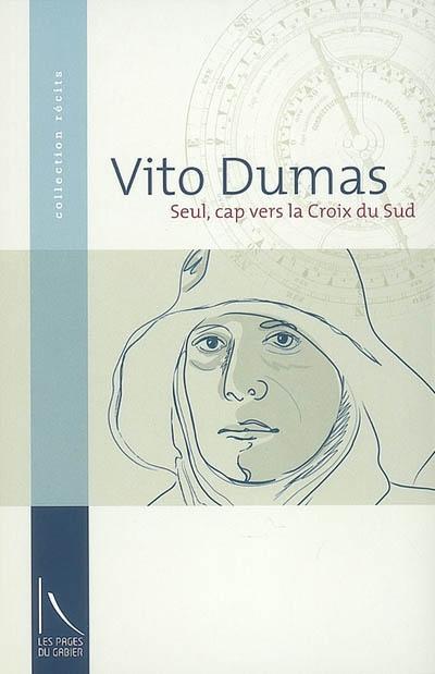 Vito Dumas, Seul, vers Croix croisière Legh travers l'Atlantique, pages gabier