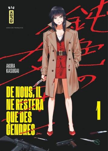 De nous, il ne restera que des cendres, tome 1 • Akira Kazugai