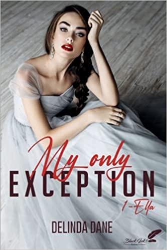 Mon avis sur Ella, le 1er tome de la duologie My only exception de Delinda Dane
