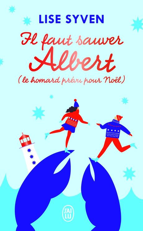 Il faut sauver Albert (le homard prévu pour Noël) de Lise Syven