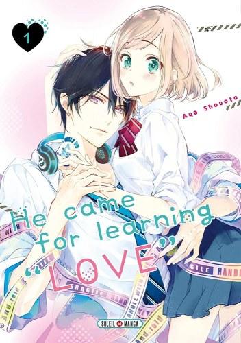 He came for learning “love”, tome 1 • Aya Shouoto