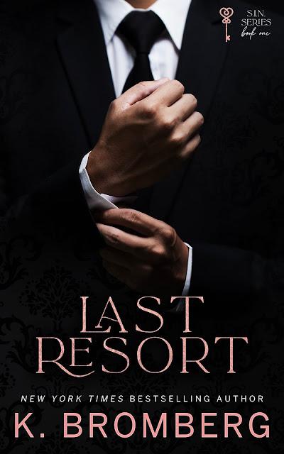 Cover Reveal : Découvrez la couverture et le résumé de Last Resort, le 1er tome de la saga S.I.N de K Bromberg