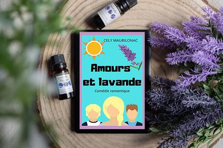 Amours et lavande – Cély Maurilonac