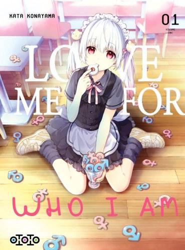 Love me for who I am, tome 1 • Kata Konayama
