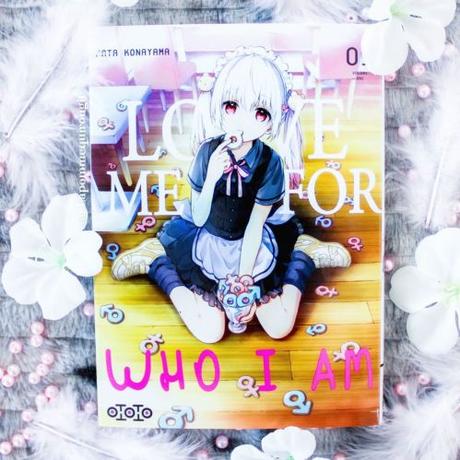 Love me for who I am, tome 1 • Kata Konayama