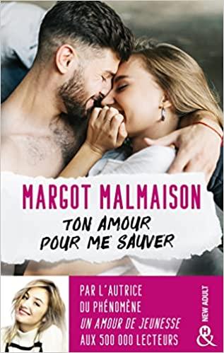 A vos agendas : Découvrez Ton amour pour me sauver de Margot Malmaison