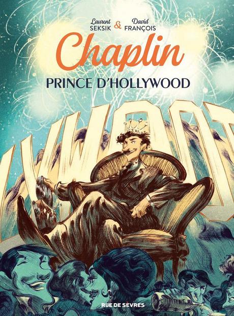 Chaplin, tome 2 : Prince d'Hollywood - Laurent Seksik & François David