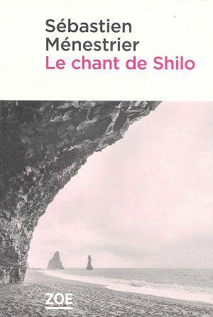 Le chant de Shilo, de Sébastien Ménestrier