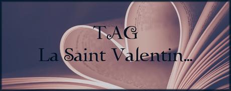 [TAG 33]La Saint Valentin, ça se prépare !