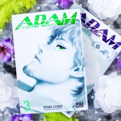 Adam, l’ultime robot, tome 3 et 4 (derniers tomes) • Ryoko Azuma