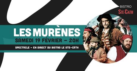 Les Murènes ce samedi 19 fév. et Christian Vanasse le samedi 26 fév. au Bistro Le Ste-Cath